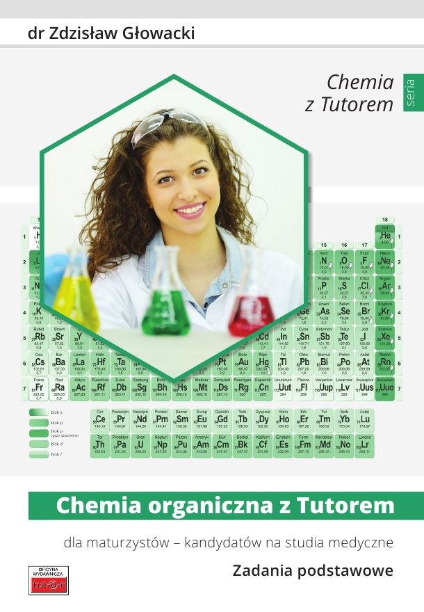 Chemia organiczna z Tutorem dla maturzystów - kandydatów na studia medyczne. Zadania podstawowe - Głowacki Zdzisław